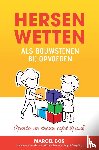Bos, Marcel - Hersenwetten als bouwstenen bij opvoeden