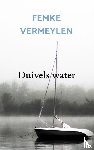 Vermeylen, Femke - Duivels water