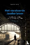 Den Admirant, Maarten - Het verstoorde Joodse leven