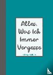 & Mehr, Passwortbuch - Passwort Buch - Alles, was ich immer vergesse