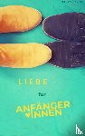 Heimlich, Fräulein - Liebe für Anfänger*innen