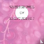 Timmer, Jan - Watergruwel of Krentjebrij