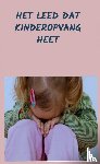 ., Aduquaye - Het Leed dat Kinderopvang heet