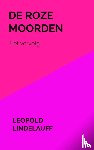 Lindelauff, Leopold - De roze moorden