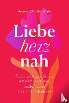 Gillich-Brandstätter, Alexandra - Liebe herznah