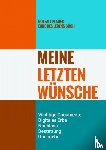 Wünsche-Bücher, Letzte - - Notfall Planer - Ende des Lebens Buch - Meine Letzten Wünsche - Wichtige Documente, Digitales Erbe, Nachlass, Bestattung, Und mehr