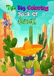 Elena, Hugo - The Big Coloring Book of Cacti