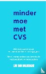 Van Balberghe, Luc - Minder moe met CVS - Acht-stappenplan om chronische vermoeidheid te verschalken