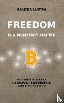 Luiten, Sander - Freedom is a monetary matter