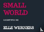 Werners, Elle - SMALL WORLD