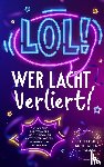 Schreiber, Andreas - LOL: Wer lacht, verliert!