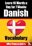 de Haan, Auke - Danish Vocabulary Builder: Learn 10 Danish Words a Day for 7 Weeks | The Daily Danish Challenge - A Comprehensive Guide for Children and Beginners to Learn Danish | Learn Danish Language
