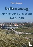 Zwaan, Kees - Van Heerlijkheid tot badplaats - Callantsoog 1876-1940