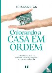 Matos, Eleusa - Colocando a casa em ordem