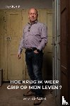 Ambaum, Wim - Hoe krijg ik weer grip op mijn leven ?