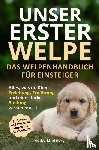 Lindberg, Heike - Unser erster Welpe - Das Welpenhandbuch für Einsteiger