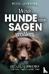 Lindberg, Heike - Was Hunde uns sagen wollen