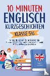 Ziese, Nicole - 10 Minuten Englisch-Kurzgeschichten Klasse 5/6