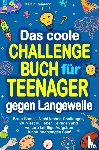 Reimann, Martin - Das coole Challengebuch für Teenager gegen Langeweile
