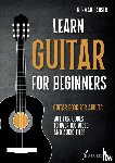 Gänser, Norman - Learn Guitar for Beginners - Guitar Book for Adults