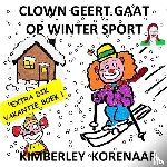 Korenaar, Kimberley - Clown Geert gaat op Wintersport