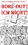 Bats, Jan - BORE-OUT? ICH NICHT!