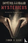 Gazet, Ruben J. - Onverklaarbaar mysterieus