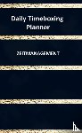 Huber, Jennifer - Daily Timeboxing Planner: Zeitmanagement Tagesplanung Notizbuch 100 Seiten