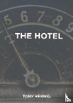 Hennig, Tony - The Hotel