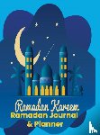 Yussuf, Fridaus - Ramadan Planer: Ramadan Planner: Ramadan Journal & Planer: Undatierter Planer Ihre Aufgaben während des Ramadan-Monats organisieren