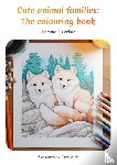 Leclair, Arianne Florence - Cute Animal Families - The Colouring Book