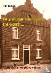 Berghs, Han - In 400 jaar van Gerrit tot Gerrit... - Genealogie bewoners Schans 1 Arcen