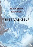 Kramer, Elisabeth - Niet Van Zelf