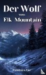 Fan, Caledonia - Der Wolf vom Elk Mountain