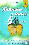 Ortiz Méndez, Diana - NUTRICION A TRAVES DE TUS 5 SENTIDOS
