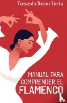 Barros Lirola, Fernando - MANUAL PARA COMPRENDER EL FLAMENCO
