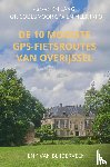 van Blijderveen, Henk - De 10 mooiste GPS-fietsroutes van Overijssel - 24-54 km lang - QR-codes voor gpx en meer info