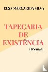 Silva, Elsa Margarida - Tapeçaria de Existência