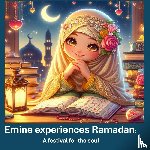 Bint Salam, Nura - Emine experiences Ramadan: A festival for the soul