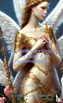 Saerbeck ®, Angelica Katja - Die Weihen der Engel der Liebe & Partnerschaft ® - Gesamtausgabe