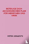 Geraedts, Peter - Beteilige dich am Kosmischen Plan für Menschen und Erde