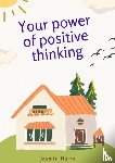 Hajro, Jasmin - Your power of positive thinking