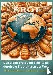 Walter, Erika - Das große Brotbuch: Eine Reise durch die Brotkulturen der Welt –
