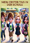 Lausmann, Tizi - Mein erster Tag in der Schule( Ideales Geschenk zur Einschulung)