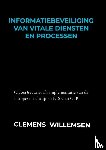 Willemsen, Clemens - Informatiebeveiliging van vitale diensten en processen
