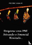 Guillaume, Frederic - Despertar com PNL Ativando o Potencial Ilimitado .