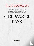 Werners, Elle - STRUISVOGELDANS
