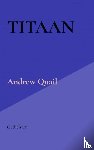 Quail, Andrew - Titaan