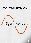 Schick, Zoltan - Eiger und Apnoe