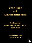 Hans Hoffmann, Thomas Altenhain - 2 x 2 Füße auf Deutschlandreise